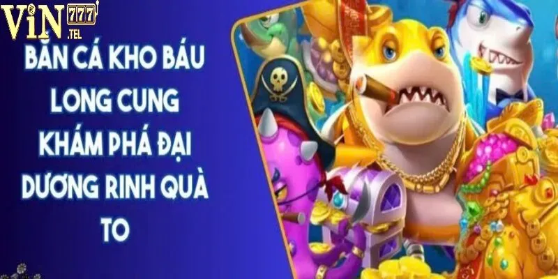 Tổng quan về tựa game Kho Báu Long Cung