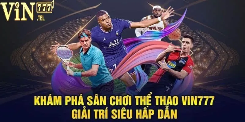 Giới thiệu chuyên mục Thể thao VIN777